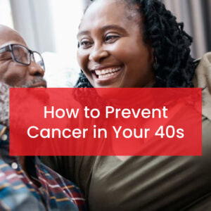 How to Prevent Cancer